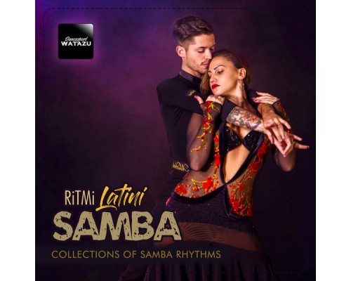 Watazu - Ritmi Samba Latini (Collections of Samba Rhythms) Watazu - Ritmi Samba Latini (Collections of Samba Rhythms)