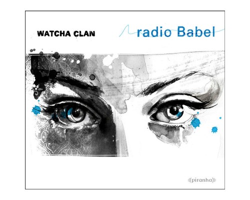 Watcha Clan - Radio Babel