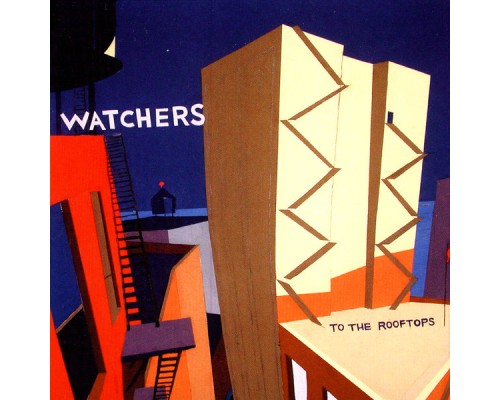 Watchers - To The Rooftops