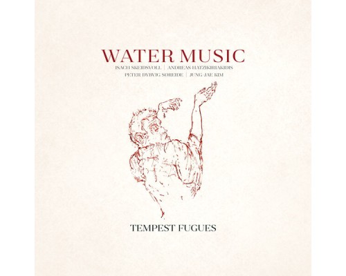 Water Music - Tempest Fugues