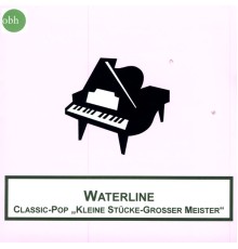 Waterline - Waterline/"Kleine Stücke grosser Meister"