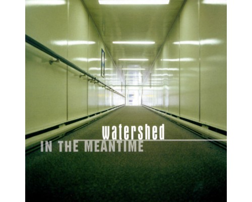 Watershed - In The Meantime