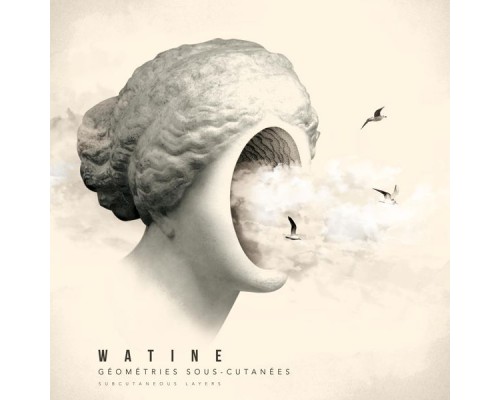 Watine - Geometries Sous-Cutanées  (Subcutaneous Layers)