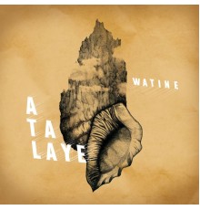 Watine - Atalaye