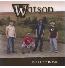 Watson - Been Here Before