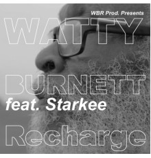 Watty Burnett & Starkee - Recharge