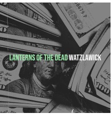 Watzlawick - Lanterns of the Dead