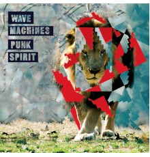 Wave Machines - Punk Spirit