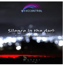 Wavecontrol - Silence In The Dark