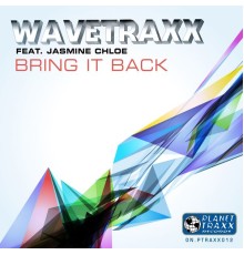 Wavetraxx - Bring It Back