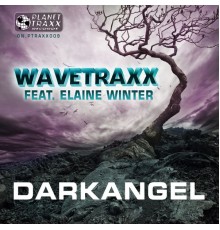 Wavetraxx - Darkangel (feat. Elaine Winter)