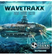 Wavetraxx - Das Boot 2K13 (New Mixes And Remastered, The Boat 2013)