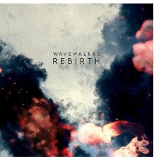 Wavewalkrs - Rebirth