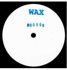 Wax - 80008