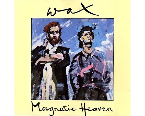 Wax - Magnetic Heaven