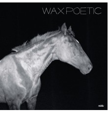 Wax Poetic - On a Ride