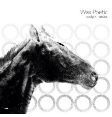 Wax Poetic - Tonight Remixes