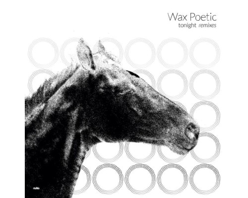 Wax Poetic - Tonight Remixes