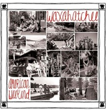 Waxahatchee - American Weekend