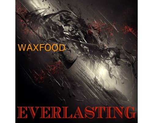 Waxfood - Everlasting (Original Mix)