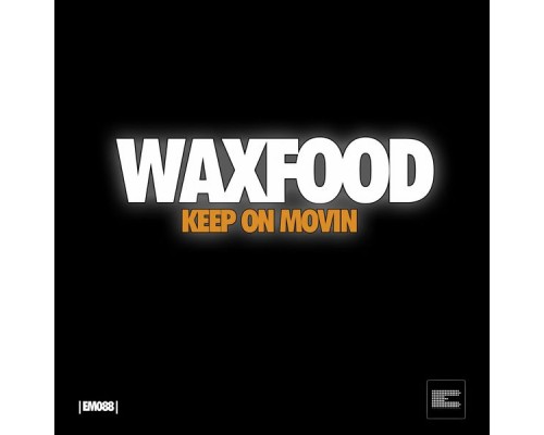 Waxfood - Keep On Movin