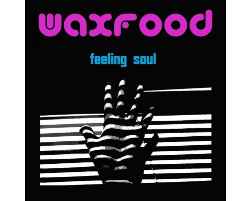 Waxfood - Feeling Soul