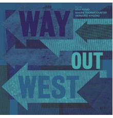 Way Out West - Way out West