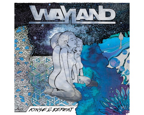 Wayland - Rinse & Repeat