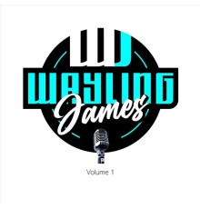 Wayling James - Wayling James Volume 1