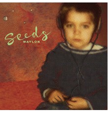 Waylon - Seeds