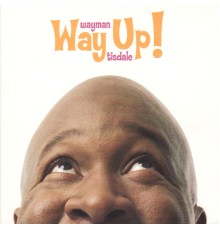 Wayman Tisdale - Way Up!