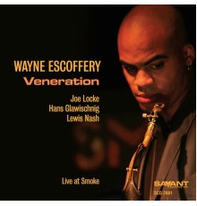 Wayne Escoffery - Veneration (Live)