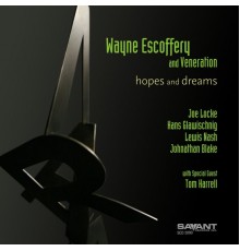 Wayne Escoffery and Veneration - Hopes and Dreams