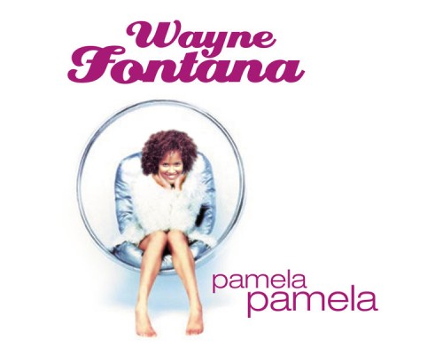 Wayne Fomtana - Pamela Pamela