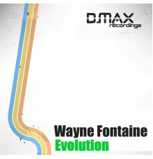 Wayne Fontaine - Evolution