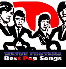 Wayne Fontana - Best Pop Songs