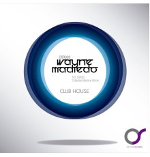 Wayne Madiedo - Club House