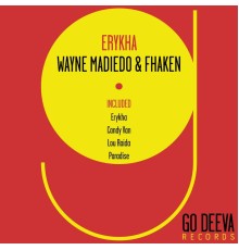 Wayne Madiedo, Fhaken - Erykha