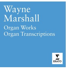 Wayne Marshall - Organ Pieces