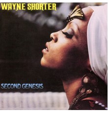 Wayne Shorter - Second Genesis