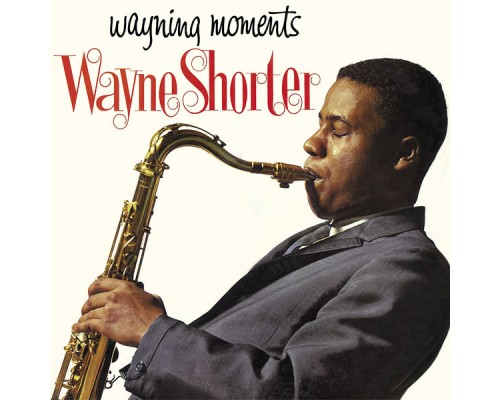 Wayne Shorter - Wayning Moments