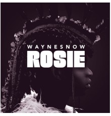 Wayne Snow - Rosie