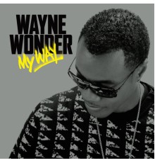 Wayne Wonder - My Way