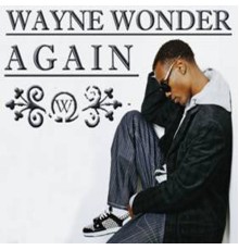 Wayne Wonder - Again