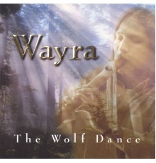 Wayra - The Wolf Dance