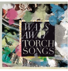 Ways Away - Torch Songs