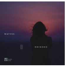 Wayves - Odinoko