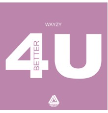 Wayzy - Better For You