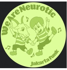 We Are Neurotic - Jakarta Funk