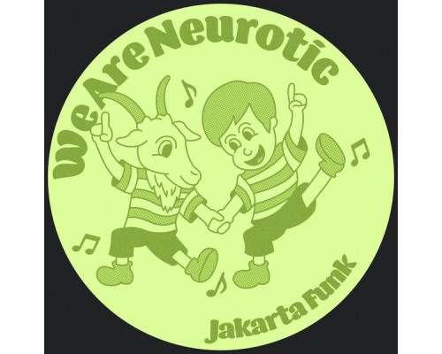 We Are Neurotic - Jakarta Funk